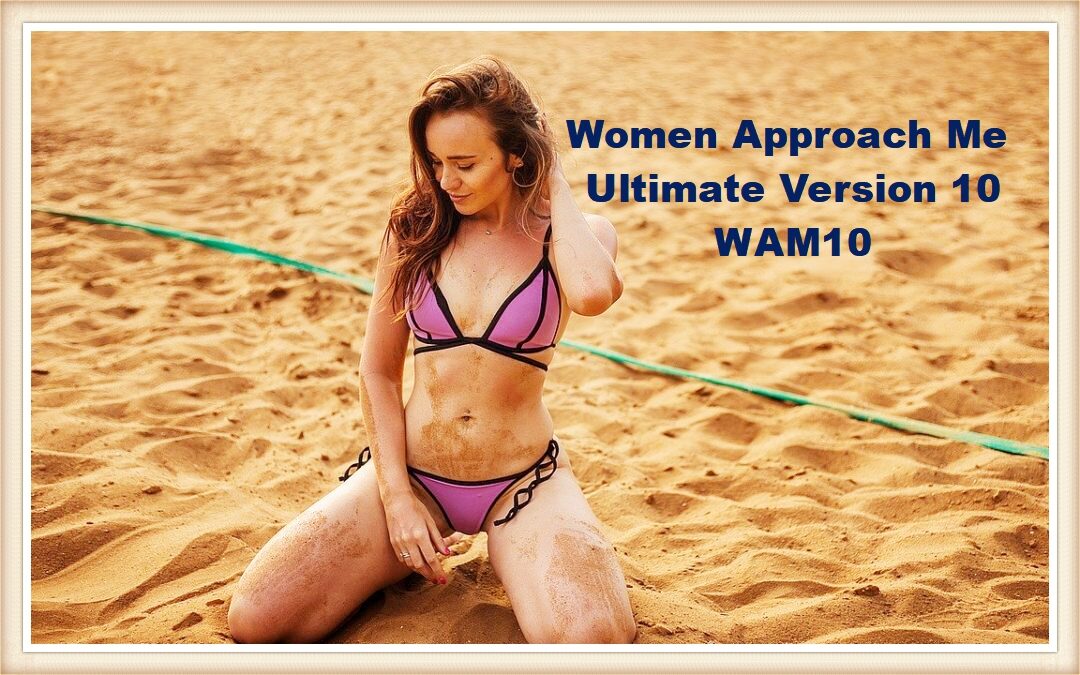WomenApproachMeUltimate_v10_upto20,000x.zip