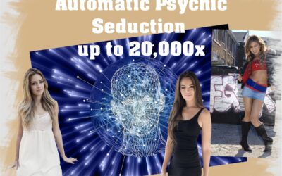 Automatic Psychic Seduction up to 20,000x