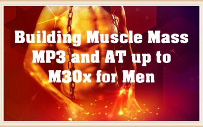 Building Muscle Mass MP3 and AT up to M30x for Men