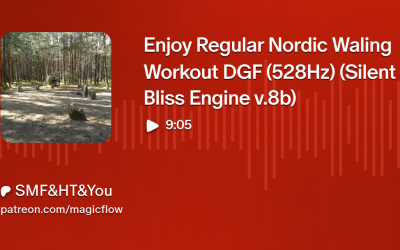 Enjoy Regular Nordic Waling Workout DGF (528Hz) (Silent Bliss Engine v.8a)